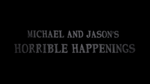 Michael and Jason's Horrible Happenings | Pilot Short Film | InfinityHouse Media